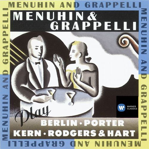 Menuhin & Grappelli Play Berlin, Porter, Kern, Rodgers & Hart