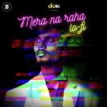 Mera Na Raha (Lofi Version)