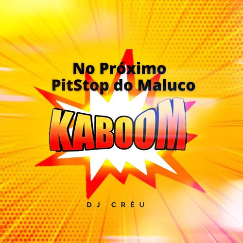 No Próximo Pit Stop Do Maluco Kaboom_poster_image