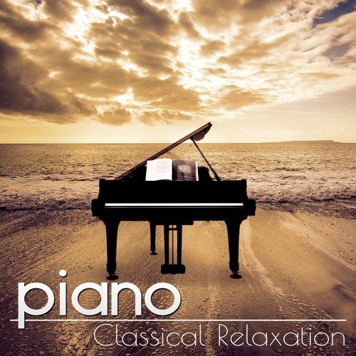 Piano: Classical Relaxation, Music for Positive Thinking