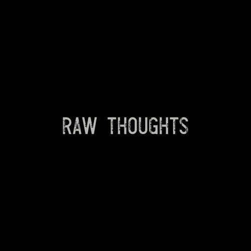 RAW THOUGHTS