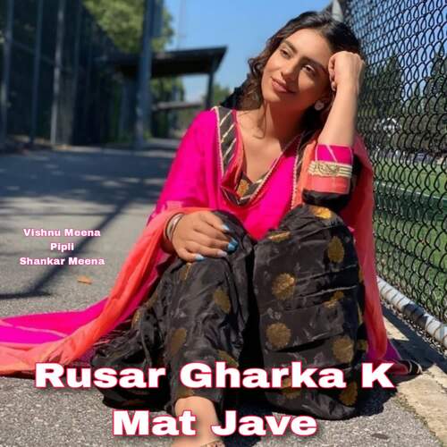 Rusar Gharka K Mat Jave