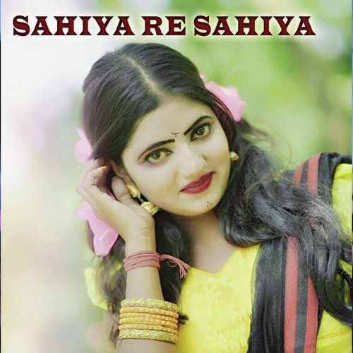 Sahiya re sahiya