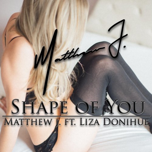 Shape of You (feat. Liza Donihue)