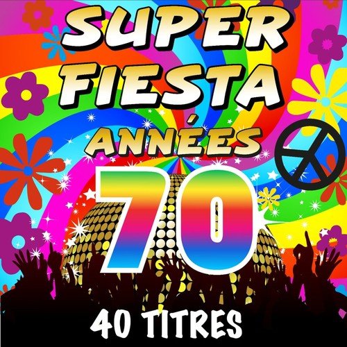 Super fiesta années 70 (40 titres)