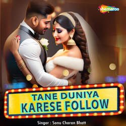 Tane Duniya Karese Follow-ASsifQMCDlE