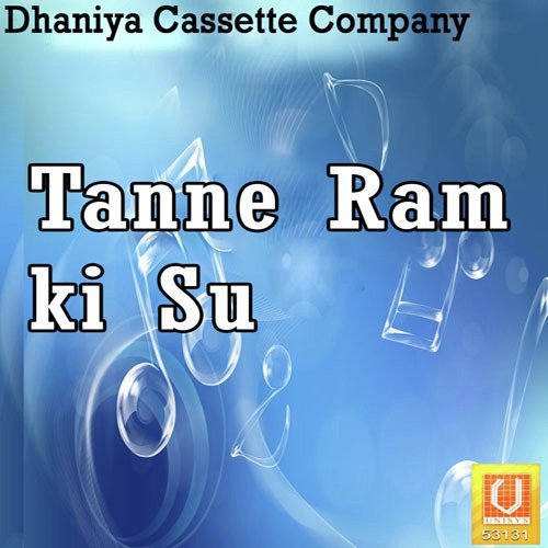 Tanne Ram Ki Su