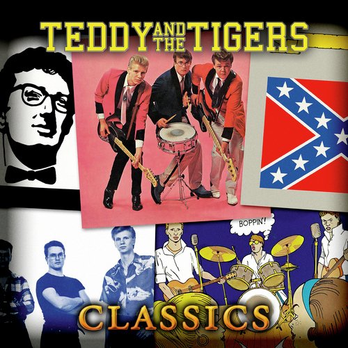 Teddy &amp; The Tigers Classics