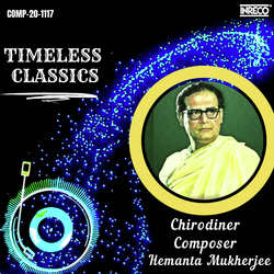 Timeless Classics - Chirodiner Composer Hemanta Mukherjee-AhInQwxBAUU