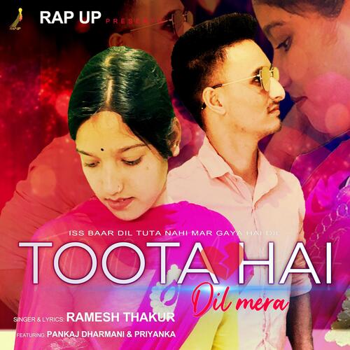 Toota Hai Dil Mera (feat. Pankaj Dharmani & Priyanka)