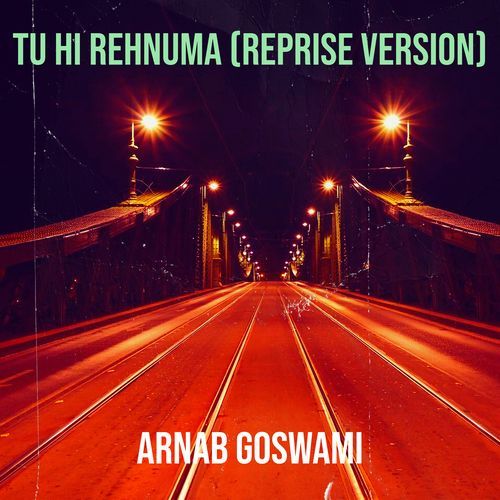Tu Hi Rehnuma (Reprise Version)