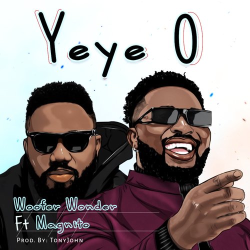 Yeye O (feat. Magnito)