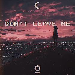 don't leave me-KiQqdAN-RHE