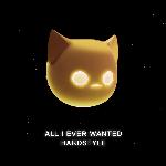 All I Ever Wanted (HARDSTYLE)