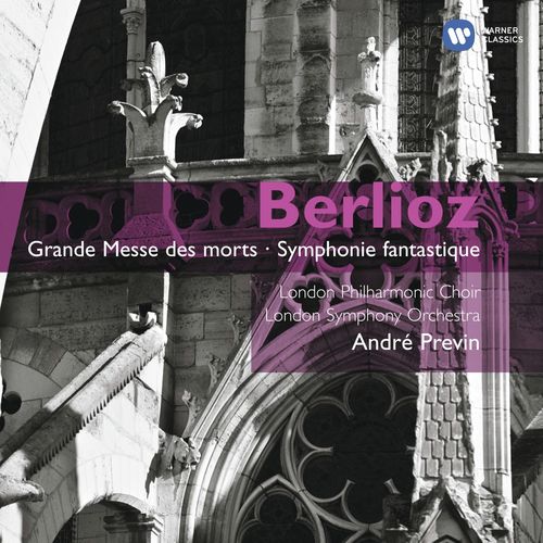 Berlioz: Grande Messe des Morts & Symphonie Fantastique