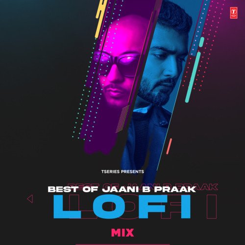 Best Of Jaani B Praak Lofi Mix