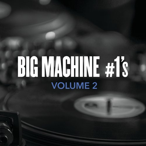 Big Machine #1's, Volume 2_poster_image