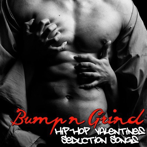 Bump 'N' Grind - Hip-Hop Valentines Seduction Songs