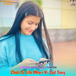 Choti Si Life Mhari Ki Sad Song-Pl8newFCQR4