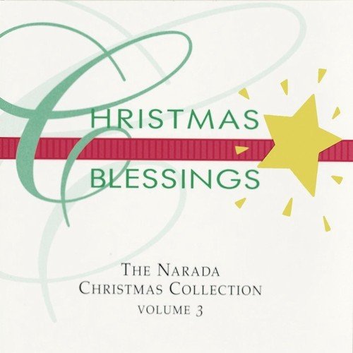 Christmas Blessings (The Narada Christmas Collection - Volume 3)