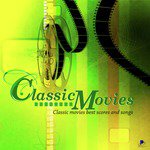 Classic Movies: Classic Movies Best Scores And Songs