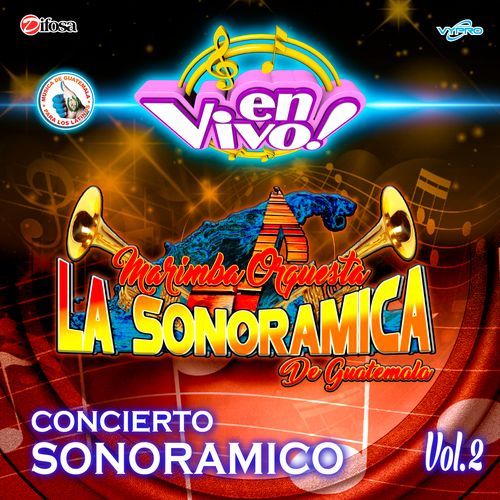Concierto Sonoramico, Vol. 2. Música de Guatemala para los Latinos (En Vivo)