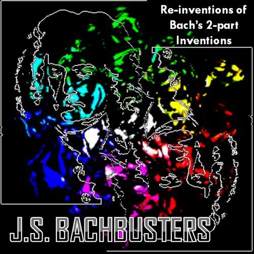 JS Bachbusters Presents: Two-Part Re-Inventions (Electronic Reinterpretations)
