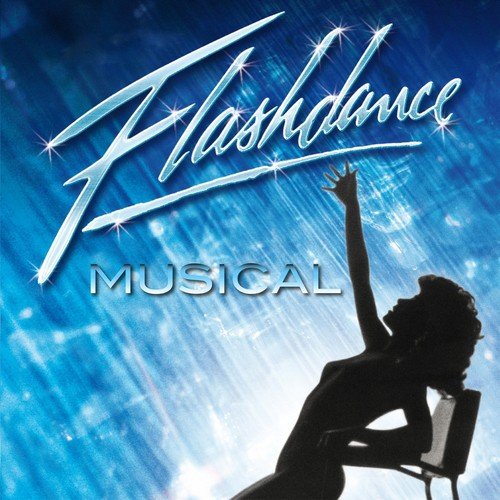Maniac (Flashdance Musical Soundtrack)