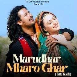 Marudhar Mharo Ghar (Title Track)-RRgNBx5qGkY