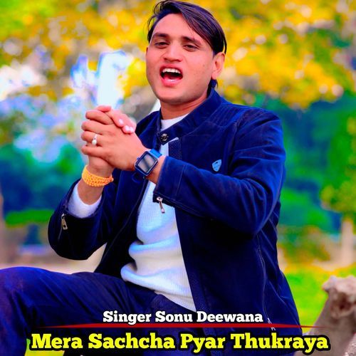 Mera Sachcha Pyar Thukraya
