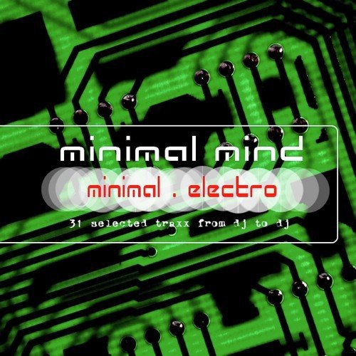 Minimal Mind (Minimal - Electro - From DJ to DJ)