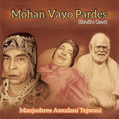 Mohan Vayo Pardes (Sindhi Geet)