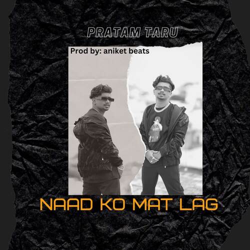 NAAD KO MAT LAG