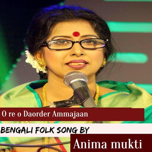 O Re O Daorder Ammajaan (Begali Folk Song)