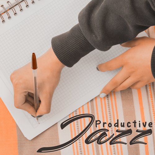 Productive Jazz: Music for Working, Studying, Concentration and Stress Relief