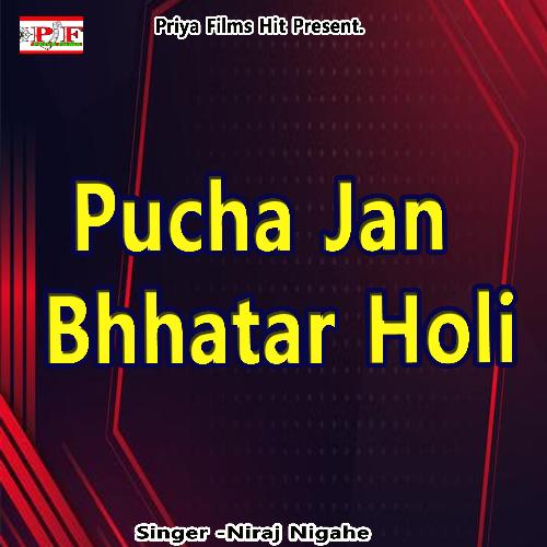 Pucha Jan Bhhatar Holi