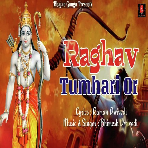 Raghav Tumhari Or