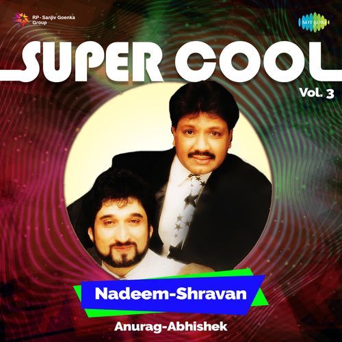 Super Cool Nadeem-Shravan Vol 3