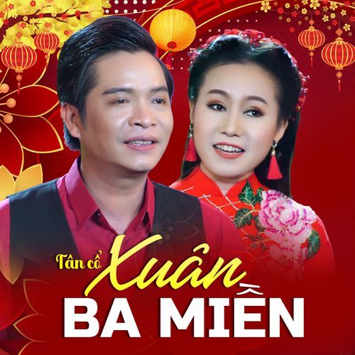 Tân Cổ Xuân Ba Miền