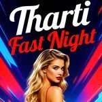 Tharti Fast Night