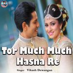 Tor Much Much Hasna Re