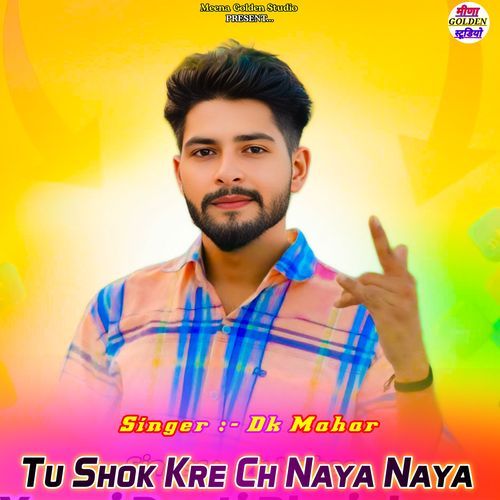 Tu Shok Kre Ch Naya Naya