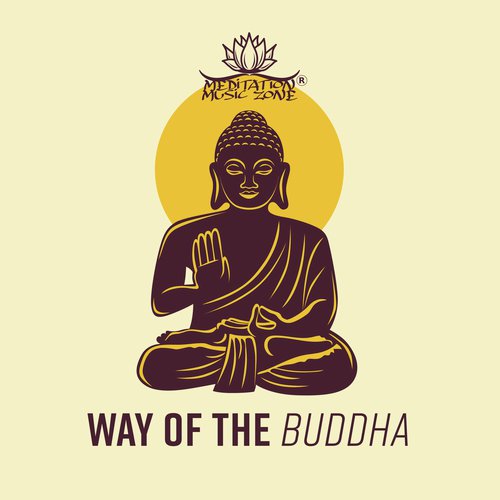 Way of the Buddha (Buddhism Gives Signs, Positive, Impact on Life, Energy from Harmony, Coexistence Spirit and Body)