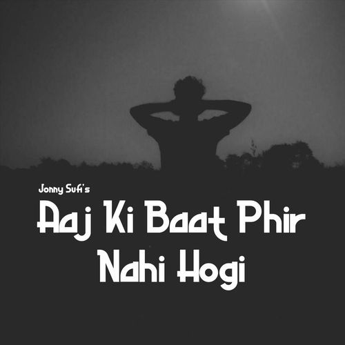 Aaj Ki Baat Phir Nahi Hogi cover art