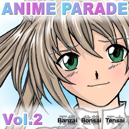 Anime Parade, Vol. 4 - Album by Banzai Bonsai Tensai