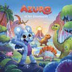 Azuro et les dinosaures, pt.1