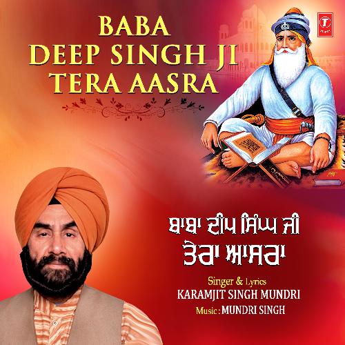 Baba Deep Singh Ji Tera Aasra