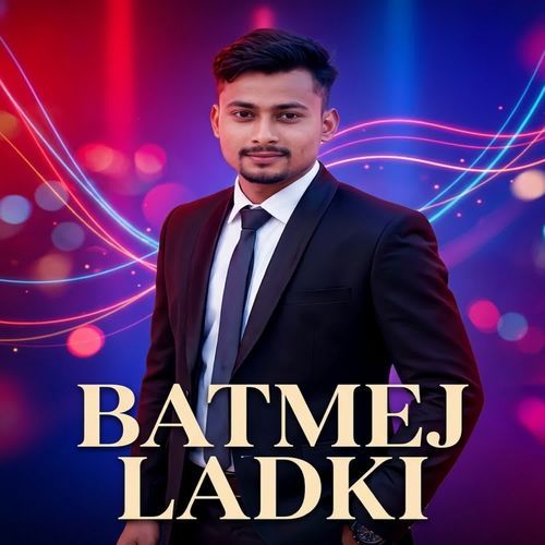 Batmej Ladki