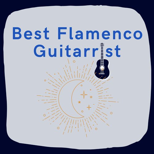 Best Flamenco Guitarrist