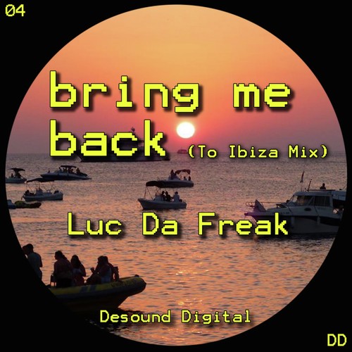 Bring Me Back (To Ibiza Mix)